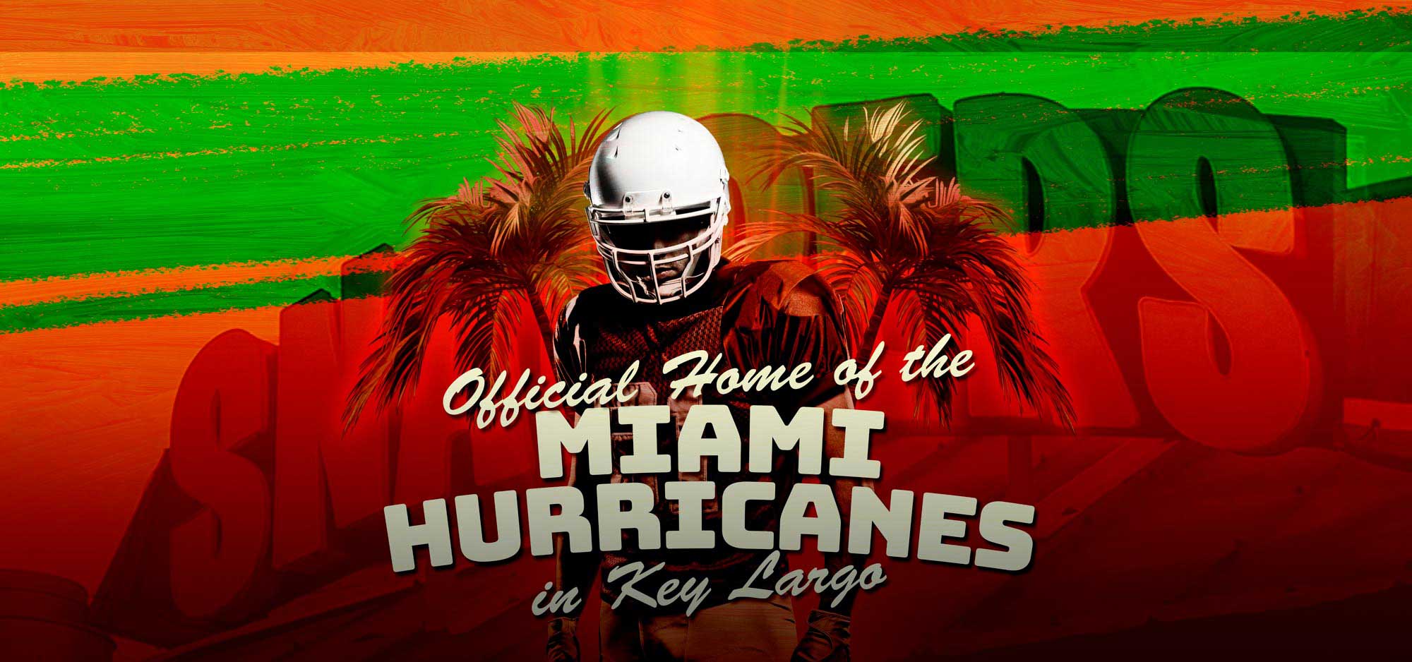Official Home of the Miami Hurricanes in Key Largo — a Miami Hurricanes player in a white helmet and dark jersey framed by palm trees, over the Snappers wordmark in orange, green and red.